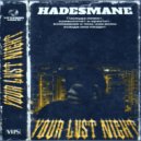 HADESMANE - YOUR LVST NIGHT