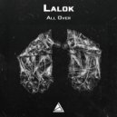 Lalok - All Over