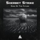 Sherbet Strike - Edge Of The Future