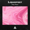Liquidfoot - Pink Pony