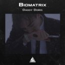 Biomatrix - Daddy Doris