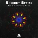 Sherbet Strike - Alone Through The Years