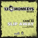 Case 82 - Slip Away