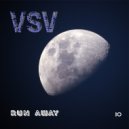 VSV - Run Away (Original Mix)