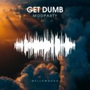 ModParty - Get Dumb