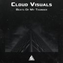 Cloud Visuals - Beats Of My Thunder