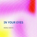 Rianu Keevs - In Your Eyes
