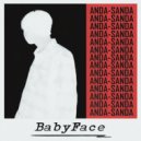 BabyFace - Anda Sanda