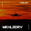 MKHLSDRV - Take off