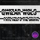 Qwizar Wols - Fate Helps the Brave
