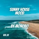 Monobo - Sunny House Mood vol.12