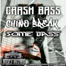 ChinoBreak & Crash Bass - Some Bass