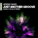Jeremy Bass & Angelo Scalici - Just Another Groove