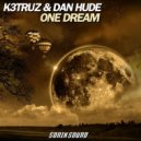 K3truz & Dan Hude - One Dream