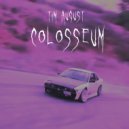 Tim August - Colosseum