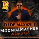DJ De Maxwill - MoombahMasher ver.2.0