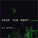 DJ STAN - DROP THE BEAT