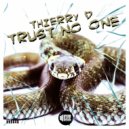 Thierry D - Trust No One