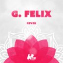 G. Felix - Fever