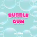 Ulagumo - Bubble Gum