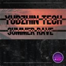 Yudzhin Tech - Summer Rave