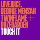 George Mensah, Twinflame + Rozegarden - Touch It