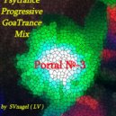 SVnagel ( LV ) - Psytrance Progressive GoaTrance Mix - Portal No-3
