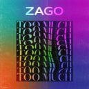 ZAGO - Too Much