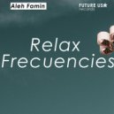 Aleh Famin - Relax Frecuencies
