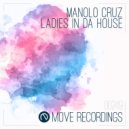 Manolo Cruz - Ladies In Da House