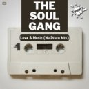 The Soul Gang - Love & Music