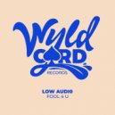 Low Audi0 - Fool 4 U (Short Version)