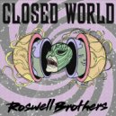 Roswell Brothers Feat. Nyx - Closed World (Arkademode Remix)