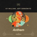 Ky William, Jeff Sorkowitz - Anthem