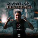 Alcatraz DJ - Destroyed