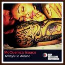 McCuemza Isaacs - Always Be Around