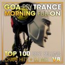DoctorSpook & Goa Doc & Psytrance - Goa Psy Trance Morning Fullon Top 100 Best Selling Chart Hits V8