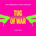 Joe Bermudez & Dana McKeon - Tug Of War