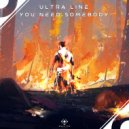 Ultra Line - You Need Somebody
