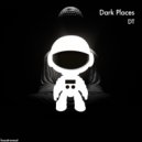 DT - Dark Places