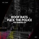 Roof Rats  - Fuck The Police
