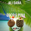 Ali Dana & DJ Rasuk - Coco & Pina