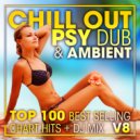 DoctorSpook & Goa Doc & Psydub - Chill Out Psy Dub & Ambient Top 100 Best Selling Chart Hits V8