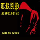 Trap Nation (US) - Never Change