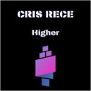 Cris Rece - Higher