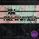 XM - Full In Myself