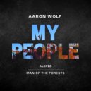 Aaron Wolf & Alific & Man of the Forests - My People (feat. Man of the Forests)