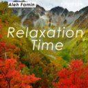 Aleh Famin - Relaxation Time