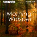 Aleh Famin - Morning Whisper