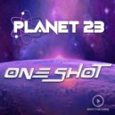Planet 23 - One Shot